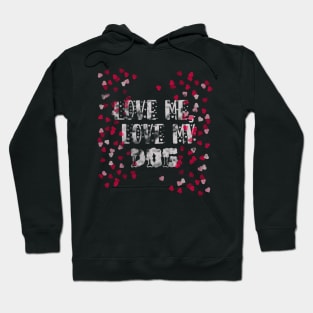 love me, love my dog Hoodie